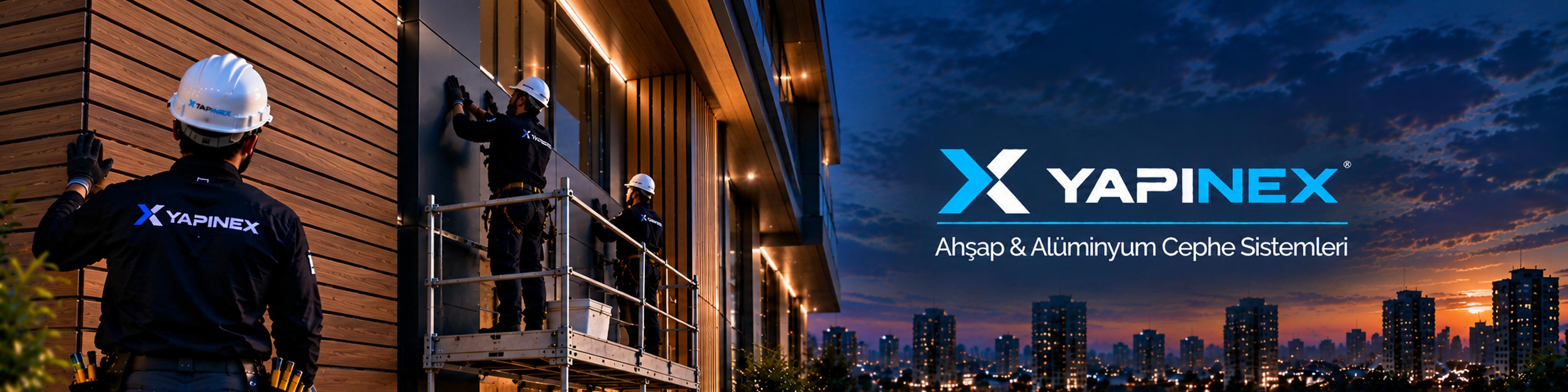 Ahşap & Alüminyum Cephe Sistemleri ve YAPINEX marka alanı