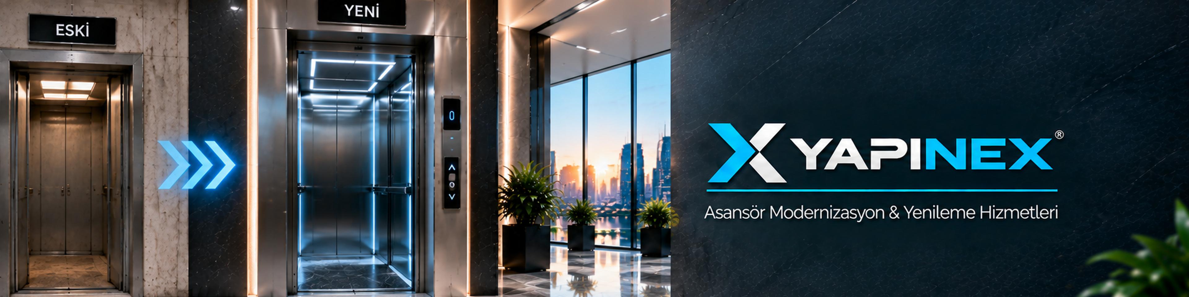 Asansör Modernizasyon & Yenileme Hizmetleri ve YAPINEX marka alanı